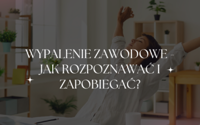 Pokonywanie Wypalenia Zawodowego: Jak terapia może pomóc w odzyskaniu równowagi?