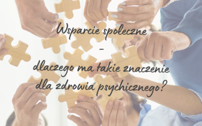 Wsparcie społeczne a zdrowie psychiczne – kluczowe znaczenie relacji