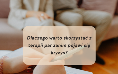 Terapia par jako profilaktyka – dlaczego warto pracować nad związkiem, zanim pojawi się kryzys?